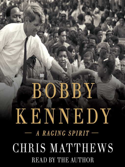 Title details for Bobby Kennedy by Chris Matthews - Wait list